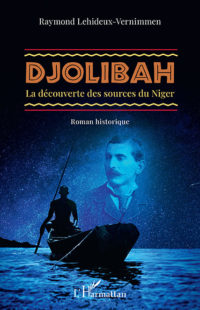 Livre DJOLIBAH, la découverte des sources du Niger